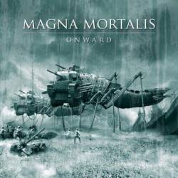 Magna Mortalis : Onward